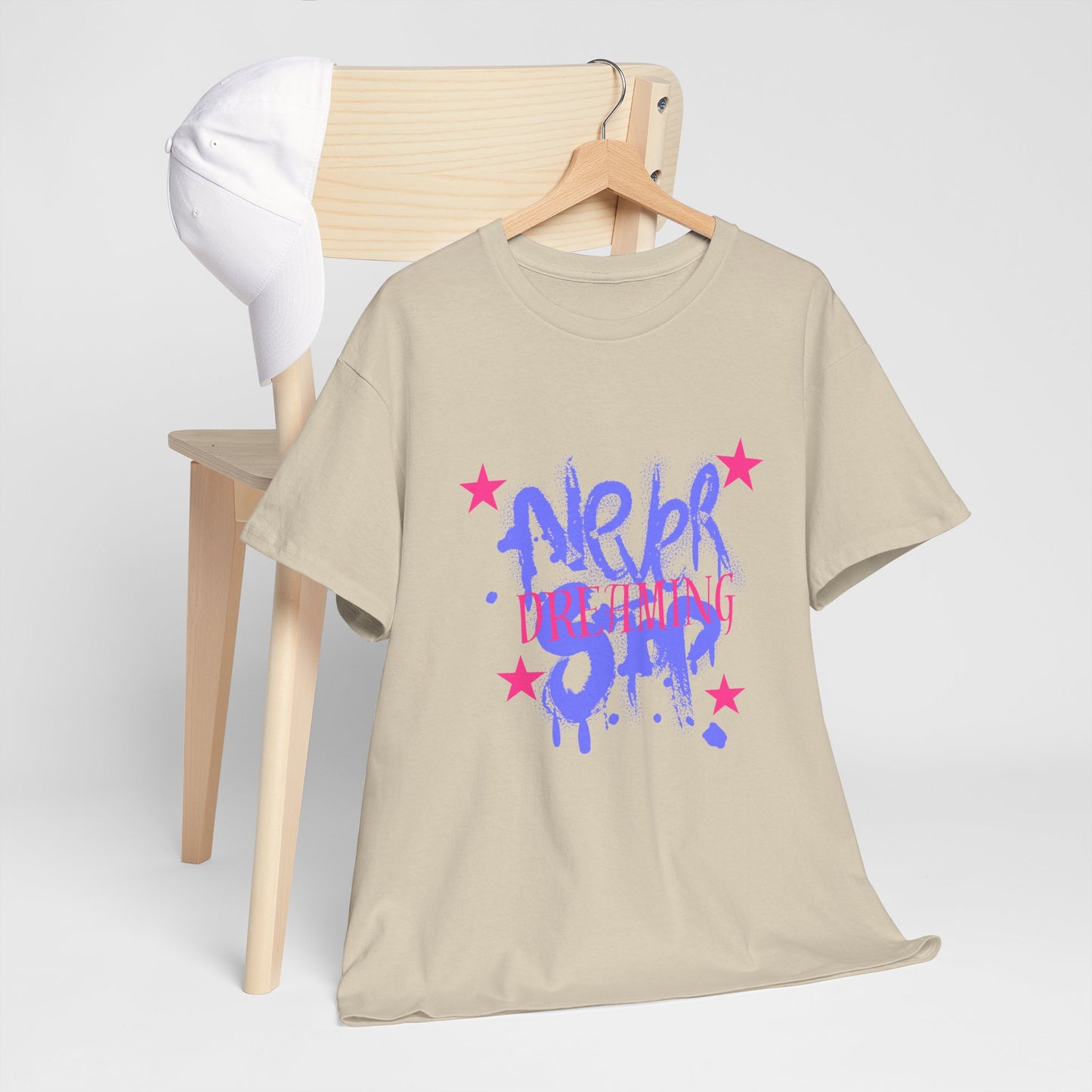 Never Stop Dreaming! Heavy Cotton Tee - Casual Streetwear Top for Everyday Style