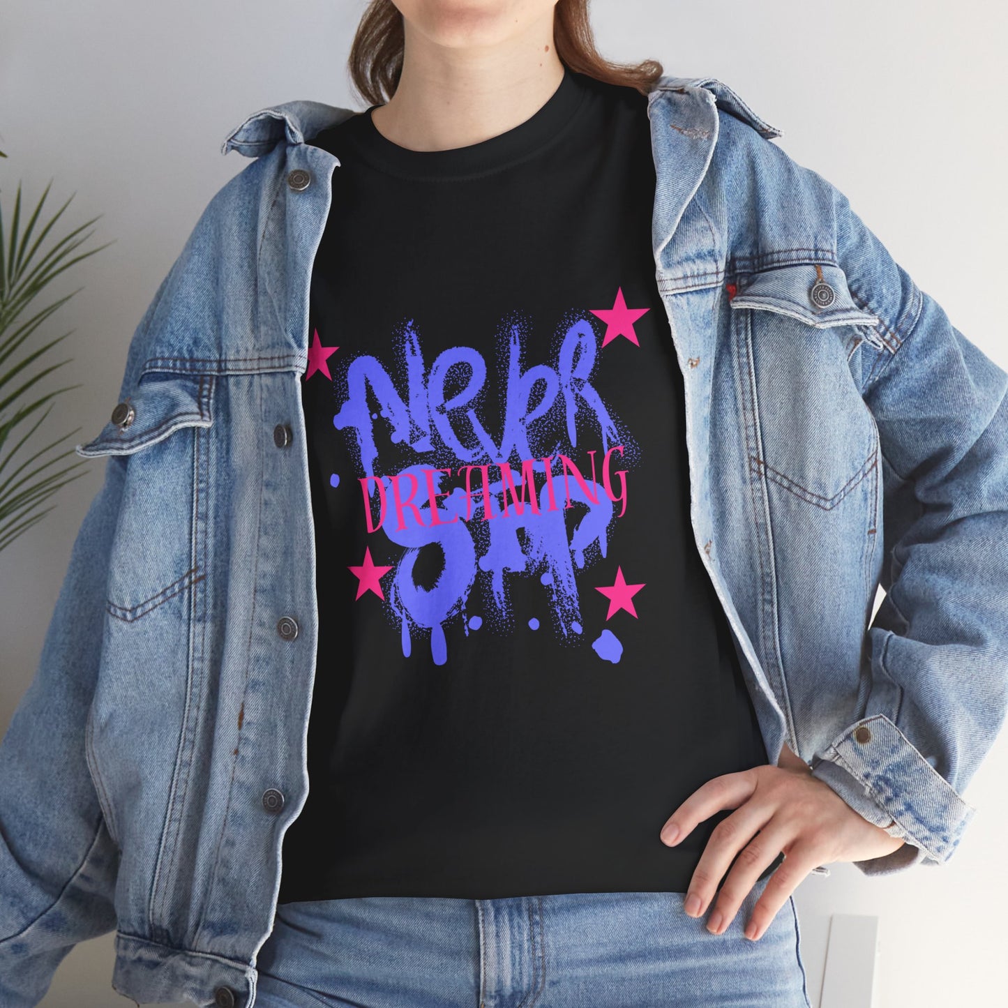 Never Stop Dreaming! Heavy Cotton Tee - Casual Streetwear Top for Everyday Style