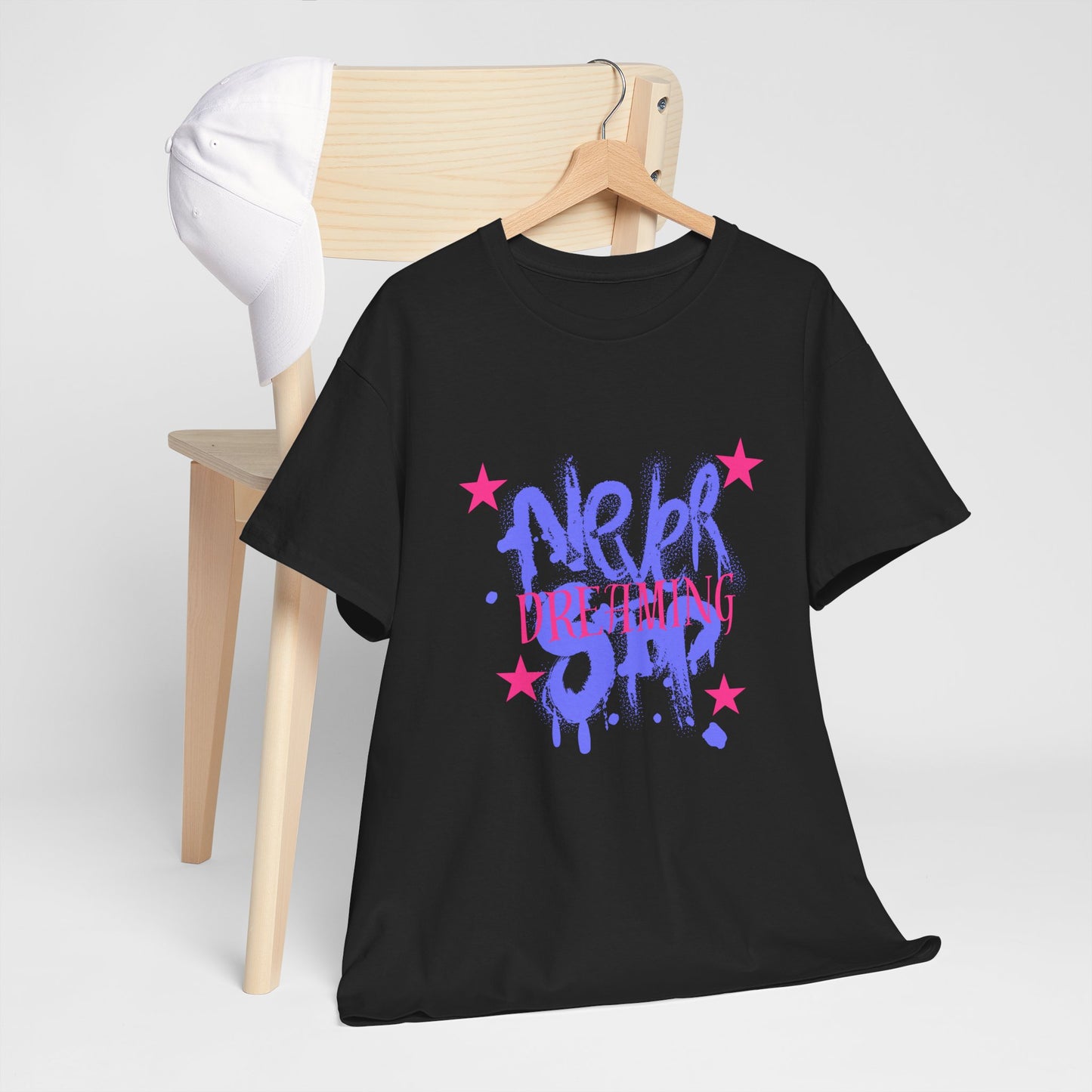 Never Stop Dreaming! Heavy Cotton Tee - Casual Streetwear Top for Everyday Style