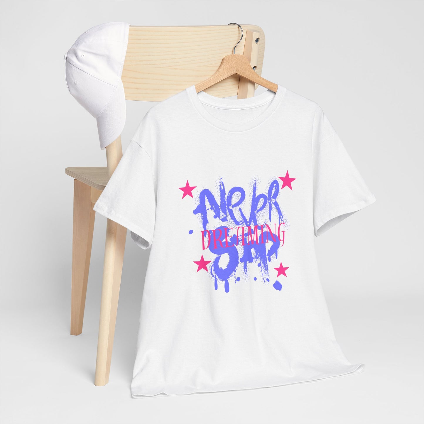 Never Stop Dreaming! Heavy Cotton Tee - Casual Streetwear Top for Everyday Style